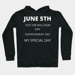 June 5th birthday, special day and the other holidays of the day. Hoodie